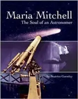 Maria Mitchell El alma de un astronómo - Maria Mitchell: The Soul of an Astonomer