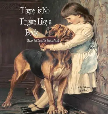 No Hay Fragata Como Un Libro: Comió y bebió las palabras preciosas, Una gota cayó sobre el manzano - There Is No Frigate Like a Book: He Ate and Drank the Precious Words, A Drop Fell on the Apple Tree