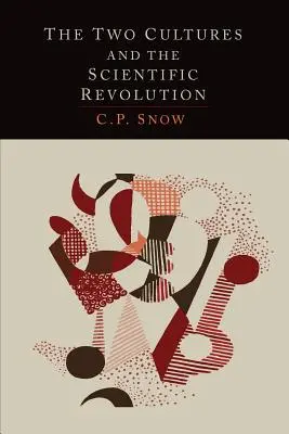 Las dos culturas y la revolución científica - The Two Cultures and the Scientific Revolution