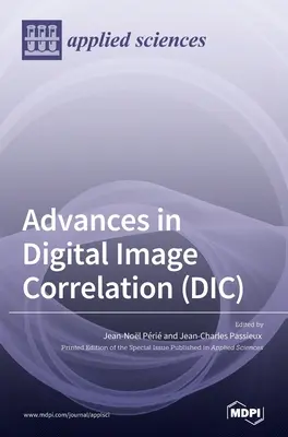 Avances en Correlación Digital de Imágenes (DIC) - Advances in Digital Image Correlation (DIC)