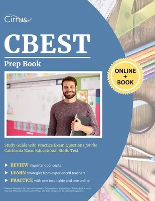 CBEST Prep Book: Guía de Estudio con Preguntas de Práctica para el Examen de Habilidades Educativas Básicas de California - CBEST Prep Book: Study Guide with Practice Exam Questions for the California Basic Educational Skills Test