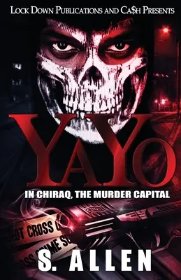 Yayo: En Chiraq, la capital del asesinato - Yayo: In Chiraq, The Murder Capital