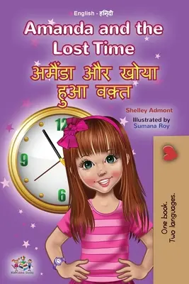 Amanda y el tiempo perdido (Libro bilingüe inglés-hindi para niños) - Amanda and the Lost Time (English Hindi Bilingual Book for Kids)