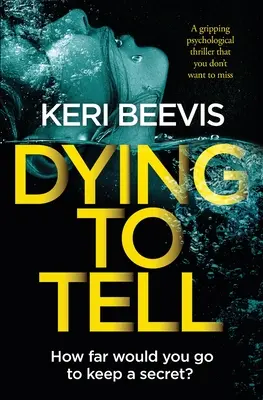 Morir para contarlo: Un apasionante thriller psicológico que no querrá perderse - Dying to Tell: A Gripping Psychological Thriller That You Don't Want to Miss