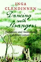 Bailando con extraños: Europeos y australianos en el primer contacto - Dancing with Strangers: Europeans and Australians at First Contact
