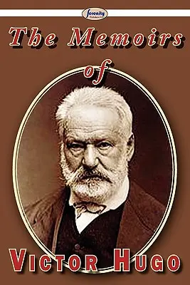 Memorias de Victor Hugo - The Memoirs of Victor Hugo