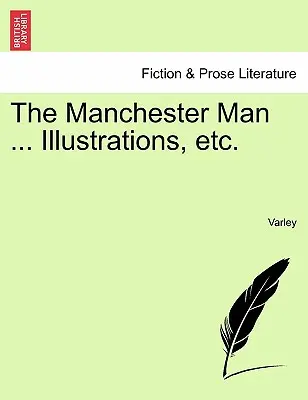 El hombre de Manchester ... Ilustraciones, Etc. - The Manchester Man ... Illustrations, Etc.