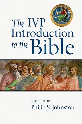 La Introducción a la Biblia de IVP - The IVP Introduction to the Bible