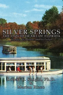 Silver Springs - El corazón líquido de Florida - Silver Springs - The Liquid Heart of Florida