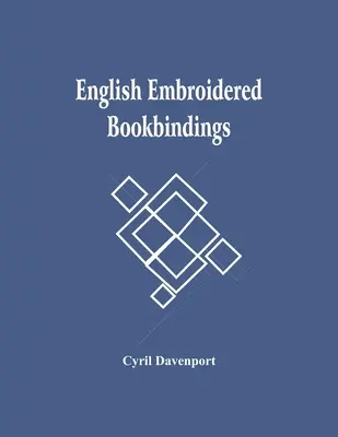 Encuadernaciones Inglesas Bordadas - English Embroidered Bookbindings