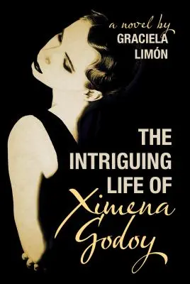 La intrigante vida de Ximena Godoy - The Intriguing Life of Ximena Godoy