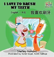 I Love to Brush My Teeth (Libro bilingüe mandarín): Libro infantil inglés chino - I Love to Brush My Teeth (Mandarin bilingual book): English Chinese children's book