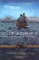 A la deriva: Familias en tiempos inseguros - Cut Adrift: Families in Insecure Times