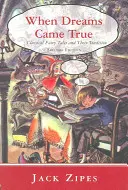 Cuando los sueños se hacían realidad: los cuentos de hadas clásicos y su tradición - When Dreams Came True: Classical Fairy Tales and Their Tradition