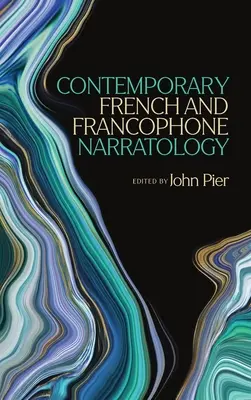 Narratología contemporánea francesa y francófona - Contemporary French and Francophone Narratology