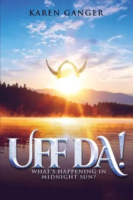 ¡UFF DA! ¿Qué pasa en Midnight Sun? - Uff Da! What's Happening in Midnight Sun?