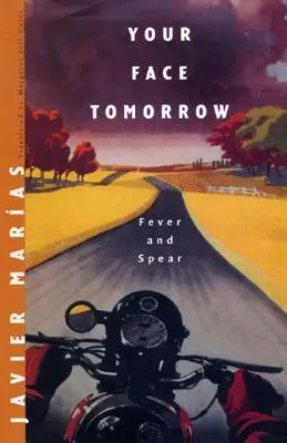 Tu Cara Mañana: Fiebre y Lanza - Your Face Tomorrow: Fever and Spear