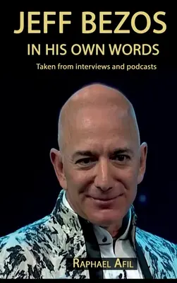 Jeff Bezos - En sus propias palabras - Jeff Bezos - In His Own Words