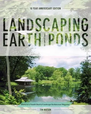 Paisajismo Estanques de Tierra: La guía completa - Landscaping Earth Ponds: The Complete Guide
