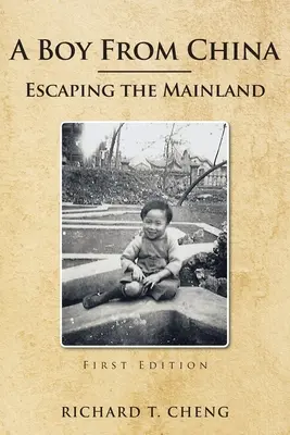 Un chico de China: Escaping the Mainland - A Boy from China: Escaping the Mainland