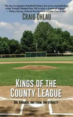 Kings of the County League: Un verano, un equipo, una dinastía - Kings of the County League: One Summer, One Team, One Dynasty