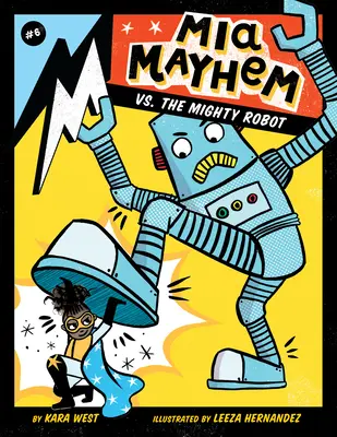 MIA Mayhem contra el Poderoso Robot: #6 - MIA Mayhem vs. the Mighty Robot: #6