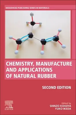 Química, fabricación y aplicaciones del caucho natural - Chemistry, Manufacture and Applications of Natural Rubber