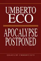 Apocalipsis aplazado: Ensayos de Umberto Eco - Apocalypse Postponed: Essays by Umberto Eco