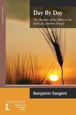 Día a día: El ritmo de la Biblia en el Libro de Oración Común - Day by Day: The Rhythm of the Bible in the Book of Common Prayer