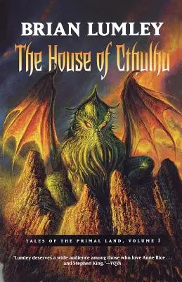 La Casa de Cthulhu: Cuentos de la Tierra Primigenia Vol. 1 - The House of Cthulhu: Tales of the Primal Land Vol. 1