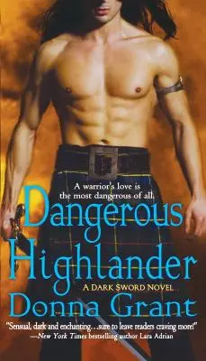 El Peligroso Highlander: Una novela de espadas oscuras - Dangerous Highlander: A Dark Sword Novel