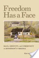 La libertad tiene rostro: Raza, identidad y comunidad en la Virginia de Jefferson - Freedom Has a Face: Race, Identity, and Community in Jefferson's Virginia