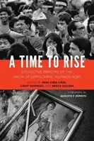 A Time to Rise: Memorias colectivas de la Unión de Filipinos Democráticos (KDP) - A Time to Rise: Collective Memoirs of the Union of Democratic Filipinos (KDP)