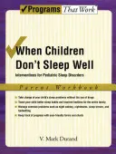 Cuando los niños no duermen bien: Intervenciones para los trastornos pediátricos del sueño Libro de ejercicios para padres - When Children Don't Sleep Well: Interventions for Pediatric Sleep Disorders Parent Workbook