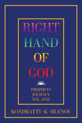 La mano derecha de Dios: Viaje de los Profetas Vol. Uno - Right Hand of God: Prophets Journey Vol. One