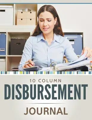 Diario de desembolsos de 10 columnas - 10 Column Disbursement Journal