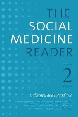 The Social Medicine Reader, Volume II, Third Edition: Diferencias y desigualdades, Volumen 2 - The Social Medicine Reader, Volume II, Third Edition: Differences and Inequalities, Volume 2