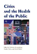 Las ciudades y la salud pública - Cities and the Health of the Public