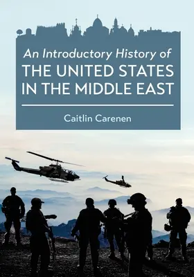 Historia introductoria de Estados Unidos en Oriente Medio - An Introductory History of the United States in the Middle East