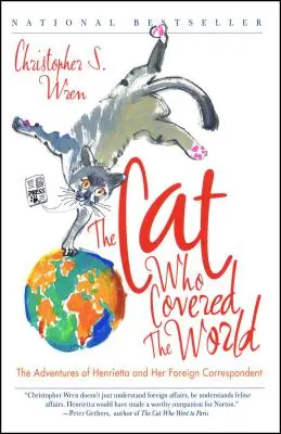 El gato que cubrió el mundo: Las aventuras de Henrietta y su corresponsal en el extranjero - The Cat Who Covered the World: The Adventures of Henrietta and Her Foreign Correspondent