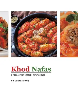 Khod Nafas: Cocina libanesa para el alma - Khod Nafas: Lebanese Soul Cooking