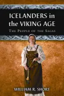 Los islandeses en la era vikinga: el pueblo de las sagas - Icelanders in the Viking Age: The People of the Sagas