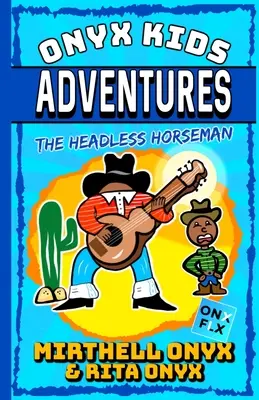 Onyx Kids Aventuras: El jinete sin cabeza - Onyx Kids Adventures: The Headless Horseman