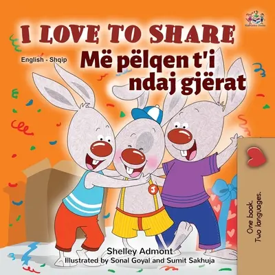 I Love to Share (Libro bilingüe albanés inglés para niños) - I Love to Share (English Albanian Bilingual Book for Kids)