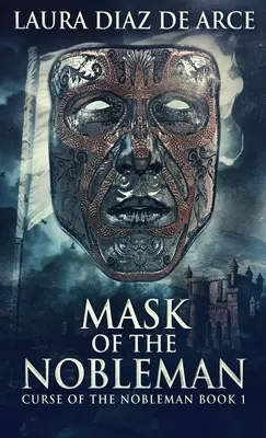 La máscara del noble - Mask Of The Nobleman