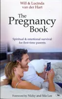 El libro del embarazo: Supervivencia espiritual y emocional para padres primerizos - The Pregnancy Book: Spiritual And Emotional Survival For New Parents