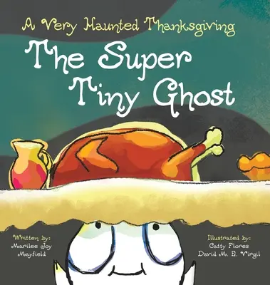 El Super Tiny Ghost: Un Día de Acción de Gracias muy embrujado - The Super Tiny Ghost: A Very Haunted Thanksgiving