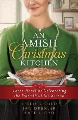 Una cocina navideña amish: Tres novelas que celebran el calor de la Navidad - An Amish Christmas Kitchen: Three Novellas Celebrating the Warmth of the Season