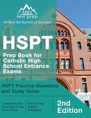 HSPT Prep Book for Catholic High School Entrance Exams: HSPT Preguntas de Práctica y Guía de Estudio [2ª Edición] - HSPT Prep Book for Catholic High School Entrance Exams: HSPT Practice Questions and Study Guide [2nd Edition]