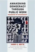 Despertar la democracia a través del trabajo público: Pedagogías del empoderamiento - Awakening Democracy Through Public Work: Pedagogies of Empowerment